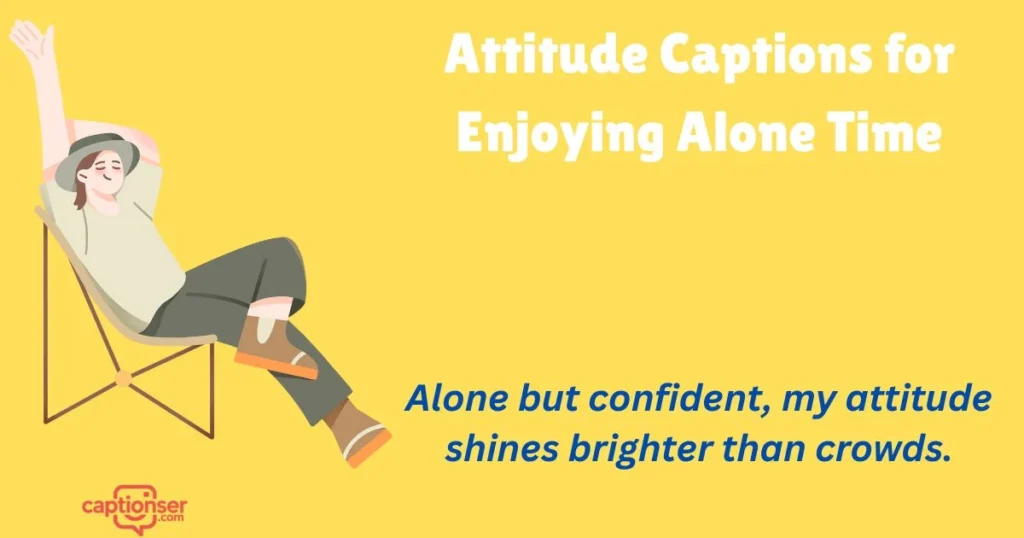 Attitude Captions For Enjoying Alone Time