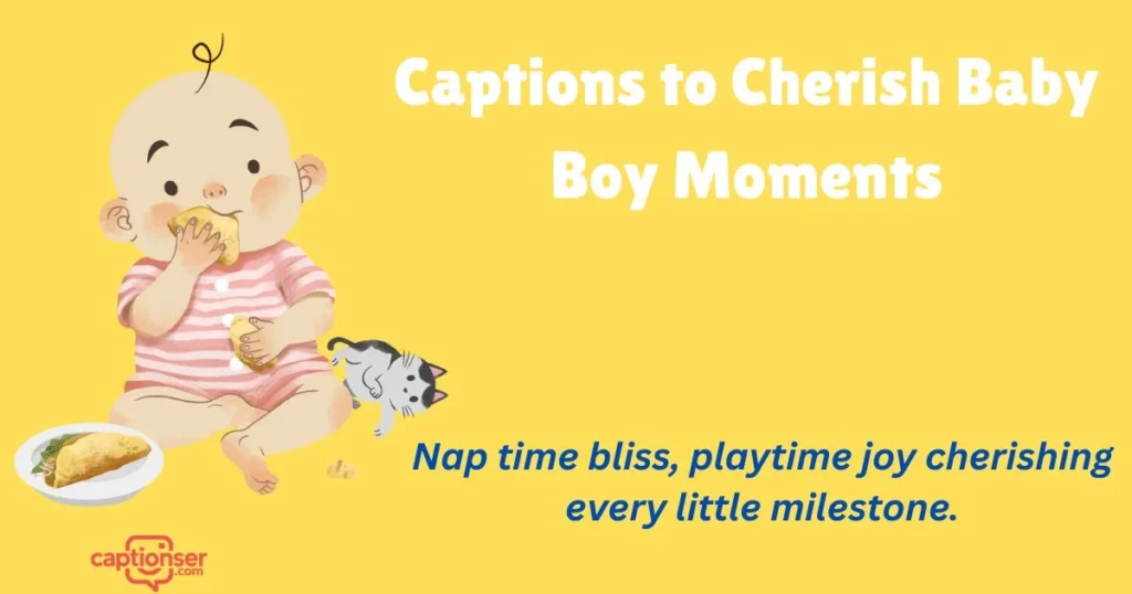 Captions To Cherish Baby Boy Moments