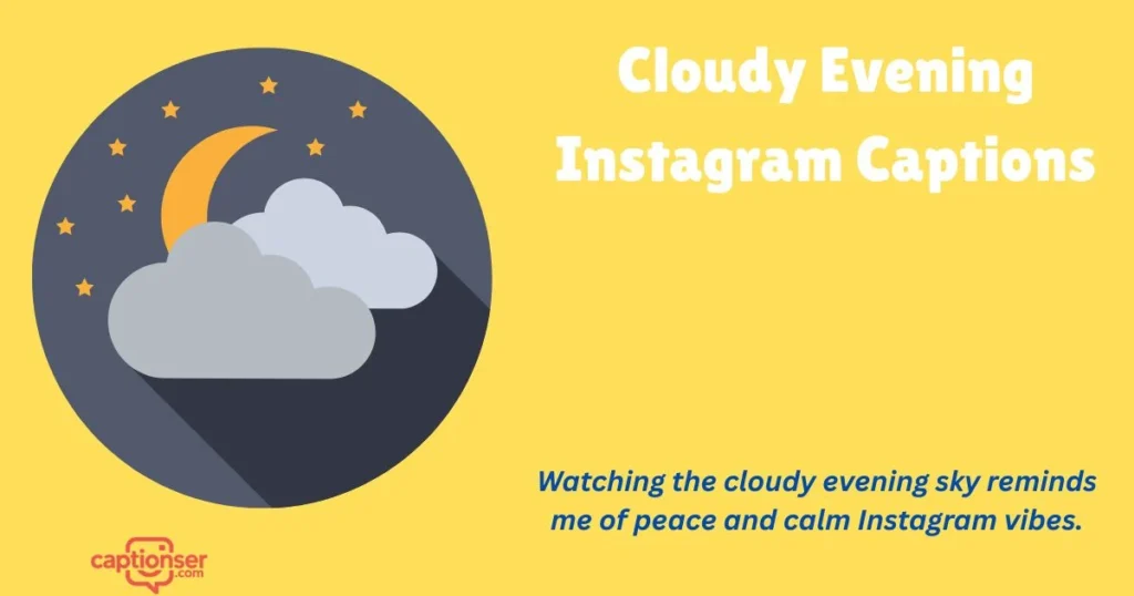 Cloudy Evening Instagram Captions