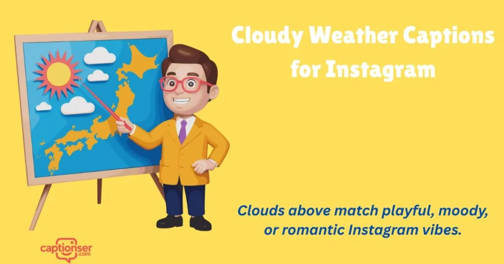 Cloudy Weather Captions For Instagram