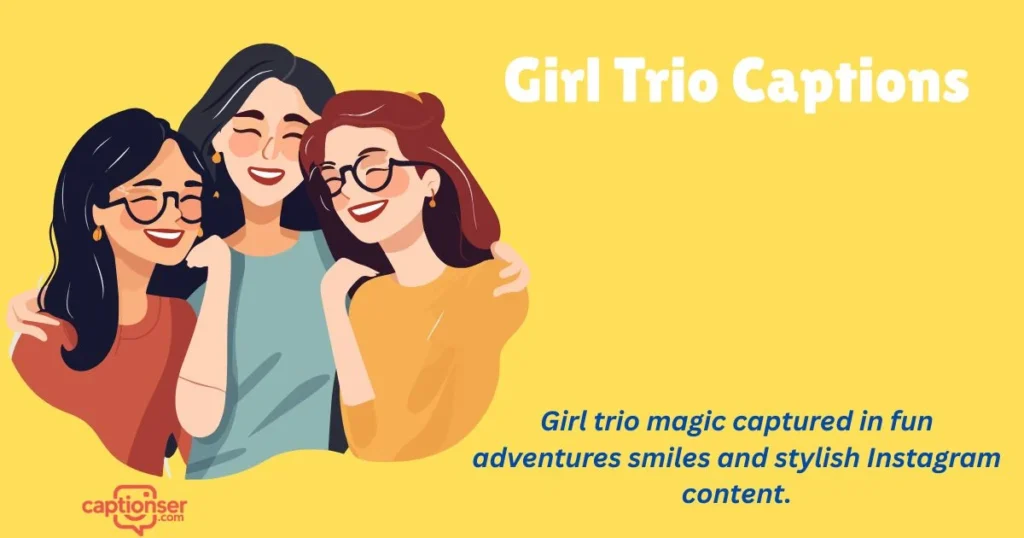 Girl Trio Captions