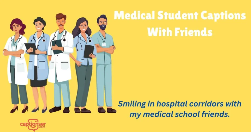 Medical Student Captions With Friends