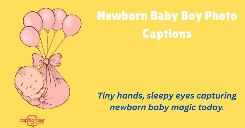 Newborn Baby Boy Photo Captions