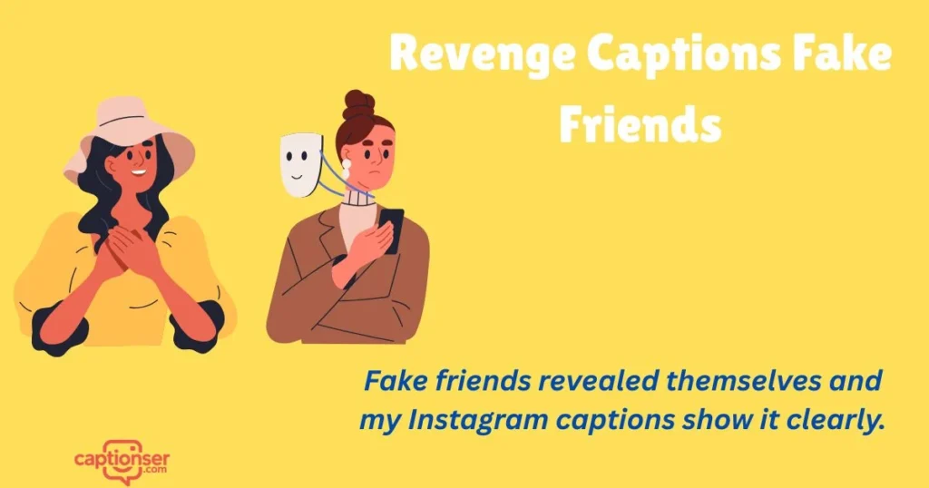 Revenge Captions Fake Friends