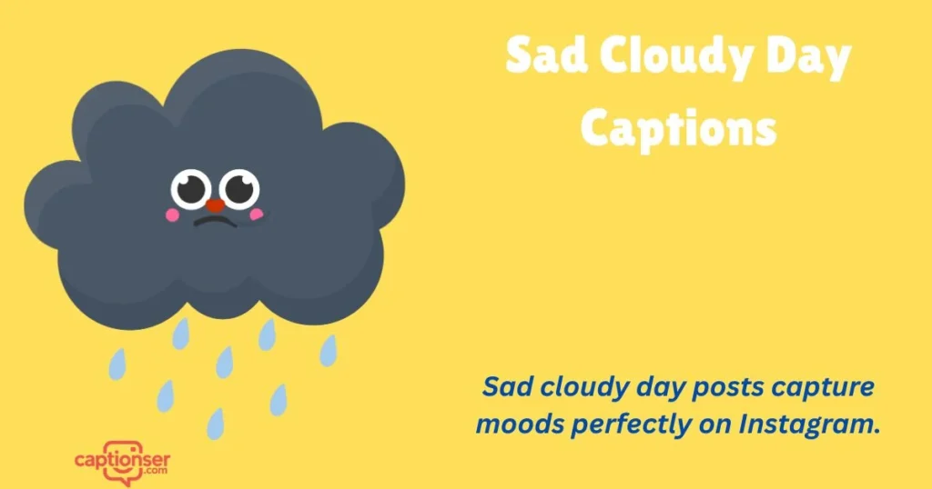 Sad Cloudy Day Captions
