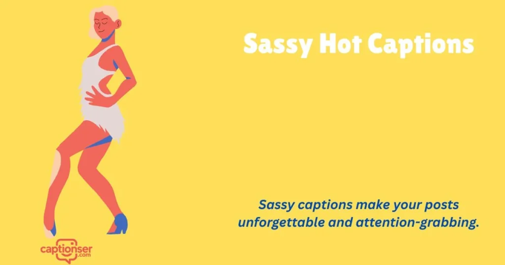 Sassy Hot Captions