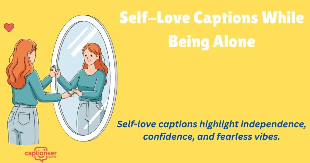 Self Love Captions While Being Alone