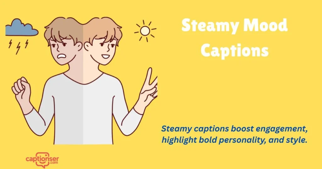 Steamy Mood Captions