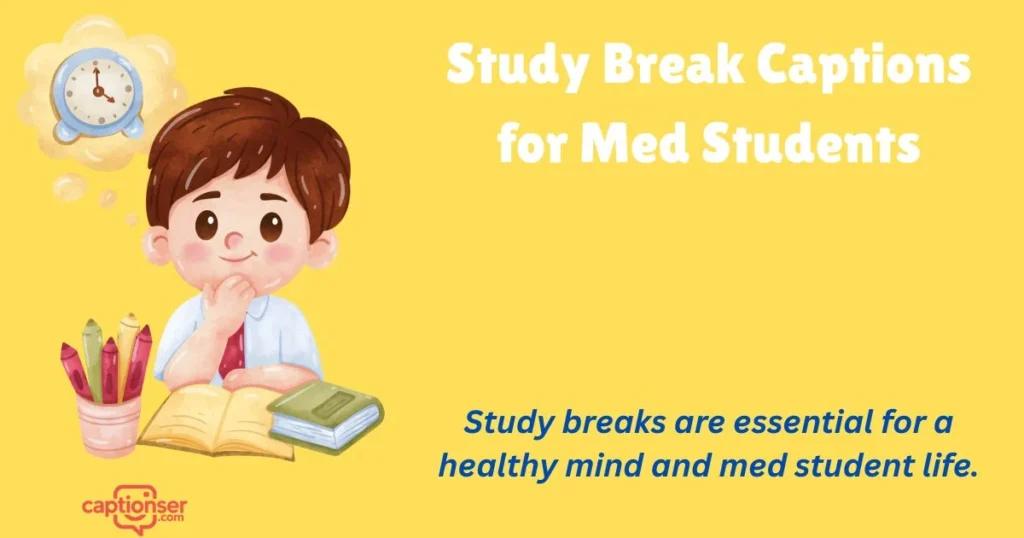 Study Break Captions For Med Students
