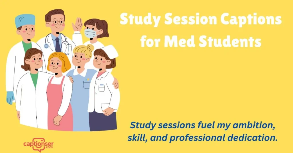 Study Session Captions For Med Students