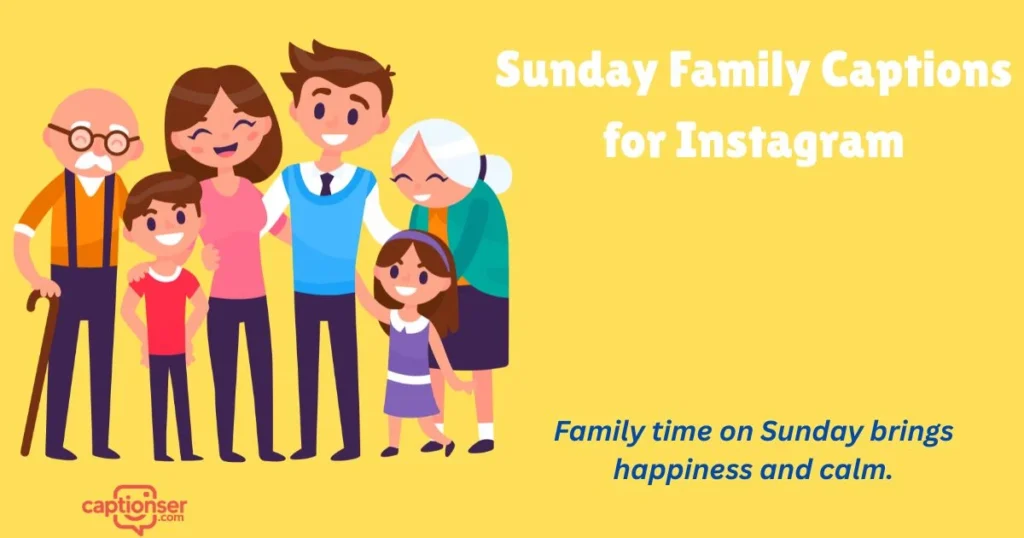 Sunday Family Captions For Instagram