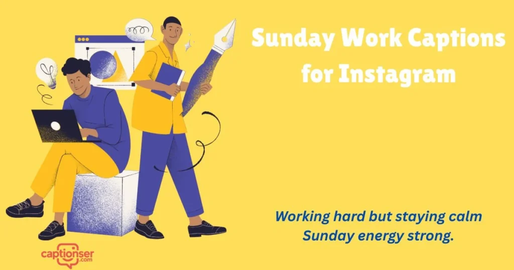 Sunday Work Captions For Instagram