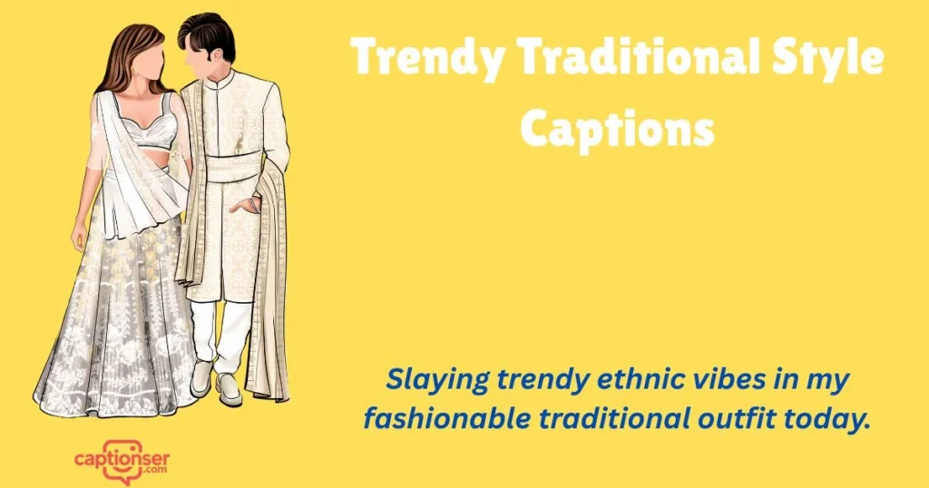 Trendy Traditional Style Captions