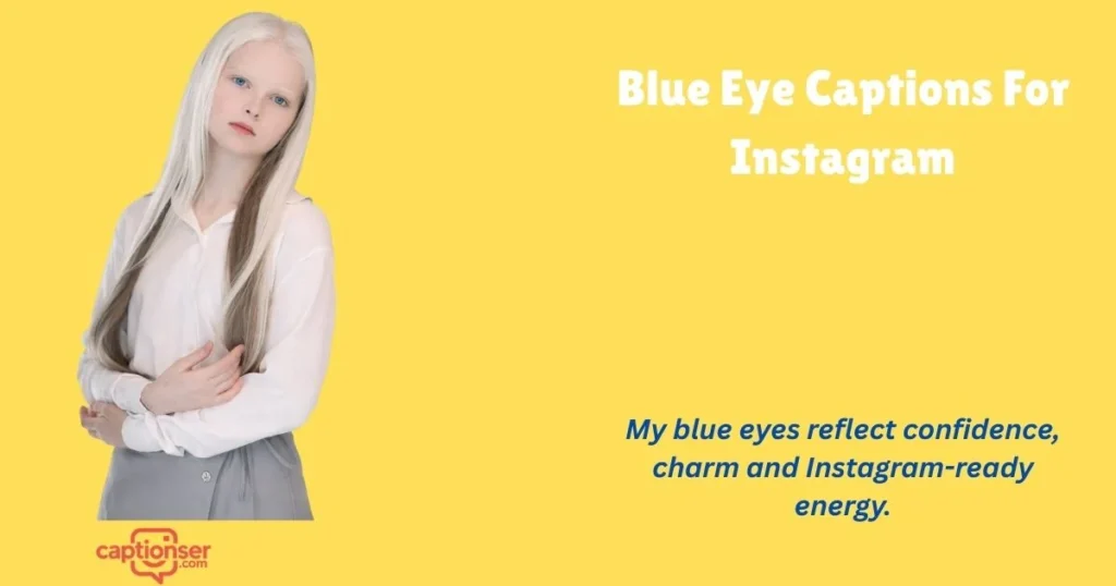 Blue Eye Captions For Instagram
