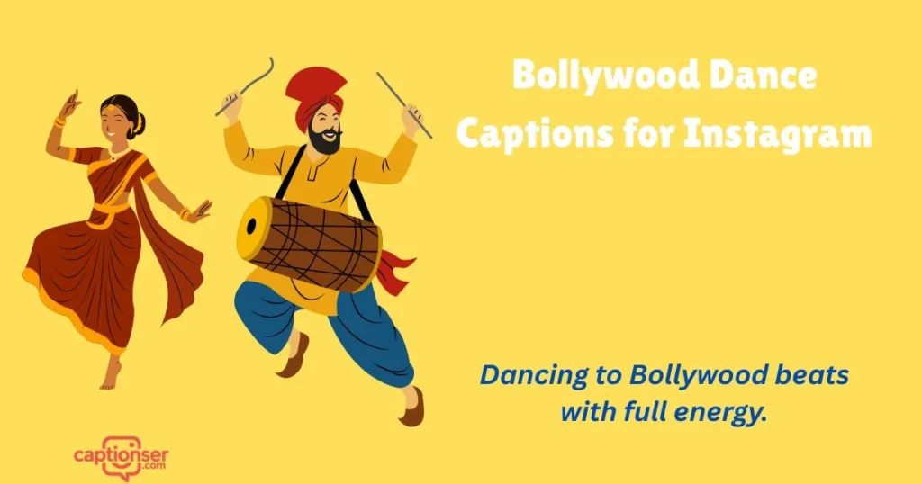 Bollywood Dance Captions For Instagram