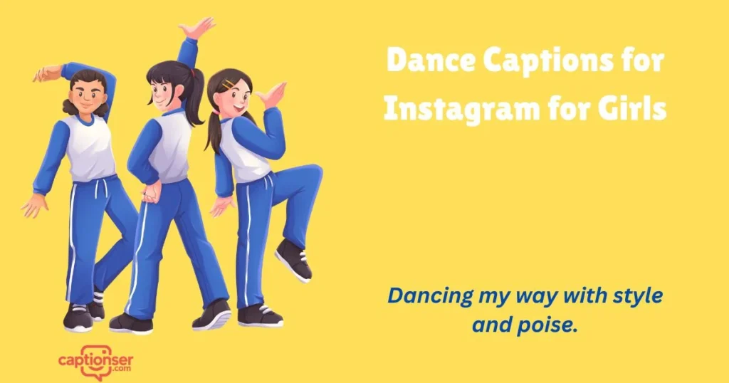 Dance Captions For Instagram For Girls