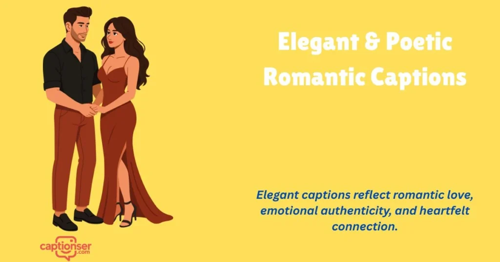 Elegant And Poetic Romantic Captions