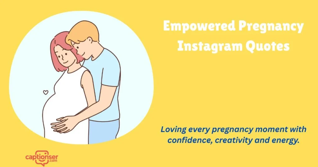 Empowered Pregnancy Instagram Quotes