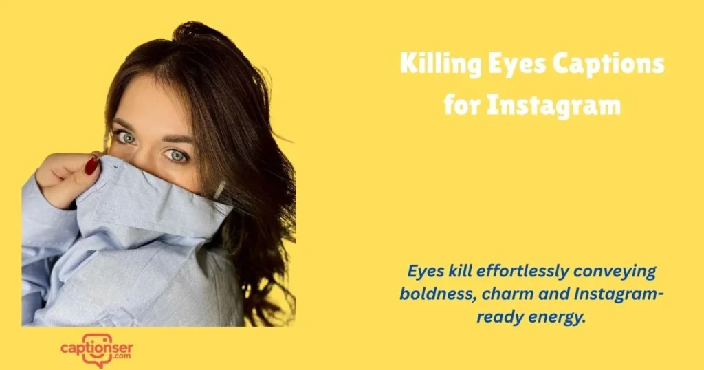Killing Eyes Captions For Instagram