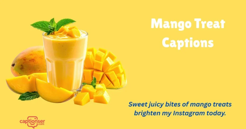 Mango Treat Captions