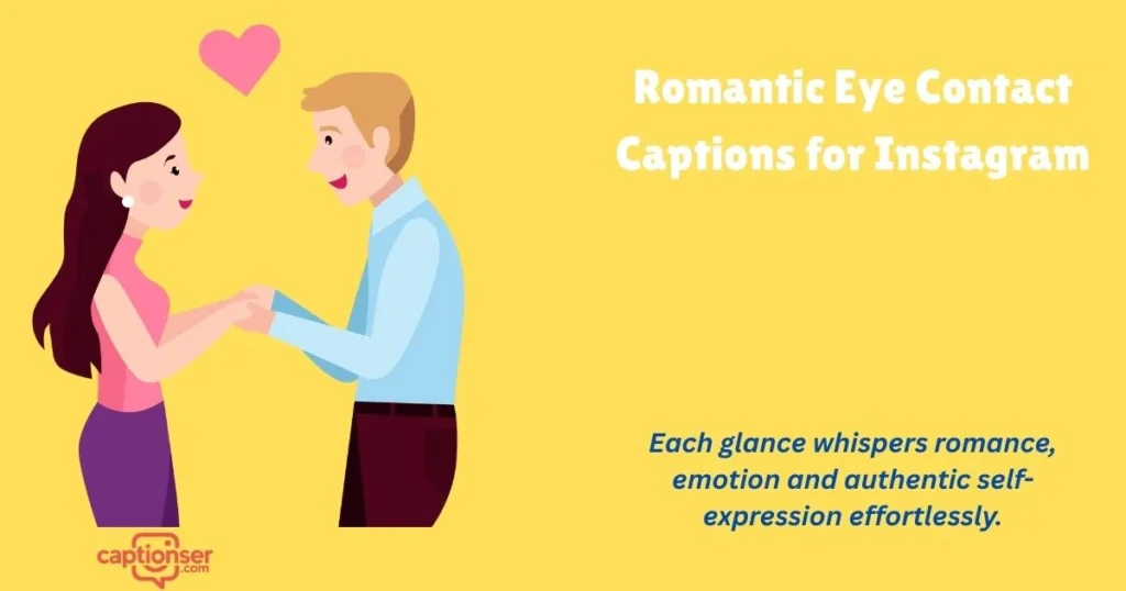 Romantic Eye Contact Captions For Instagram