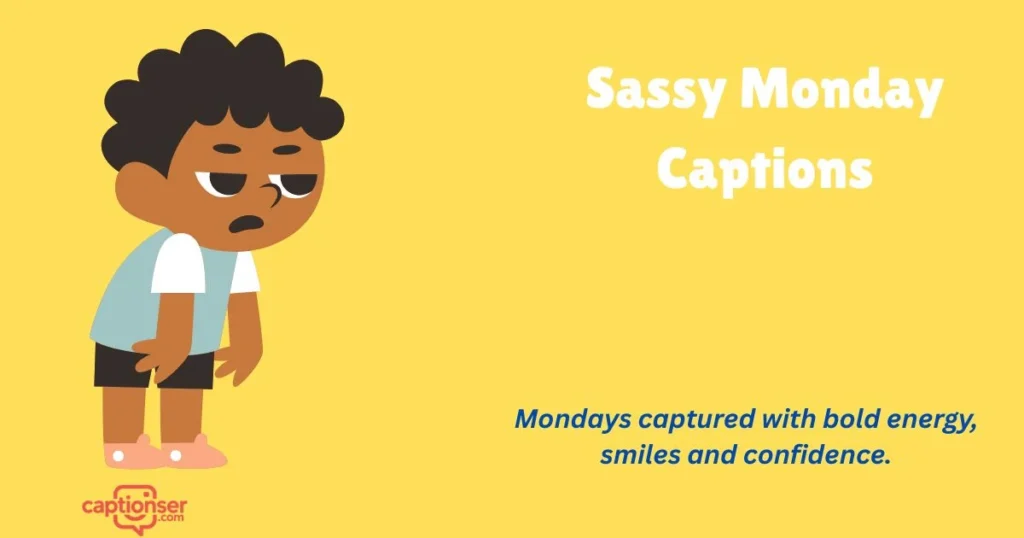 Sassy Monday Captions