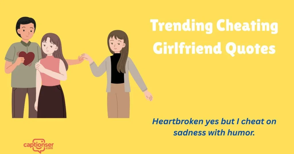 Trending Cheating Girlfriend Quotes