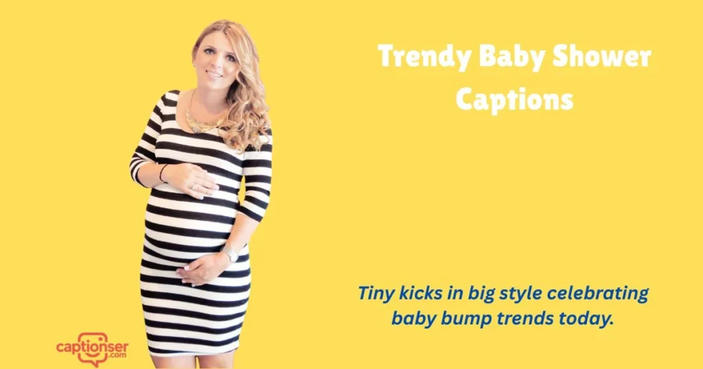 Trendy Baby Shower Captions