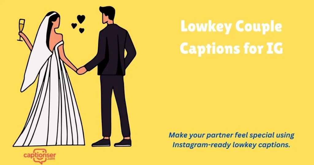 Lowkey Couple Captions For Ig