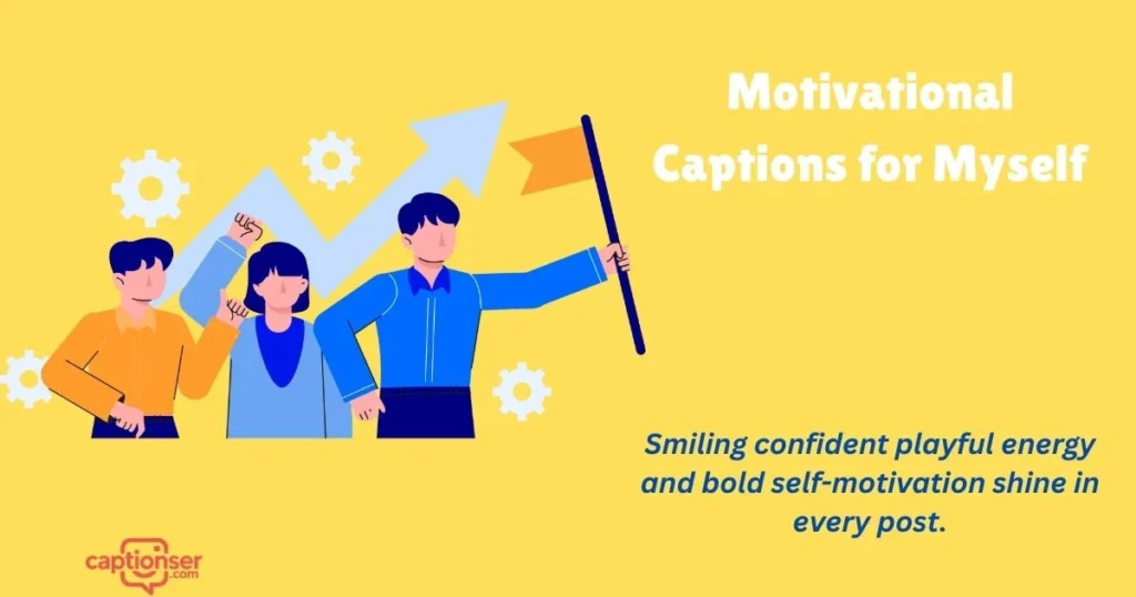 Motivational Captions For Myself