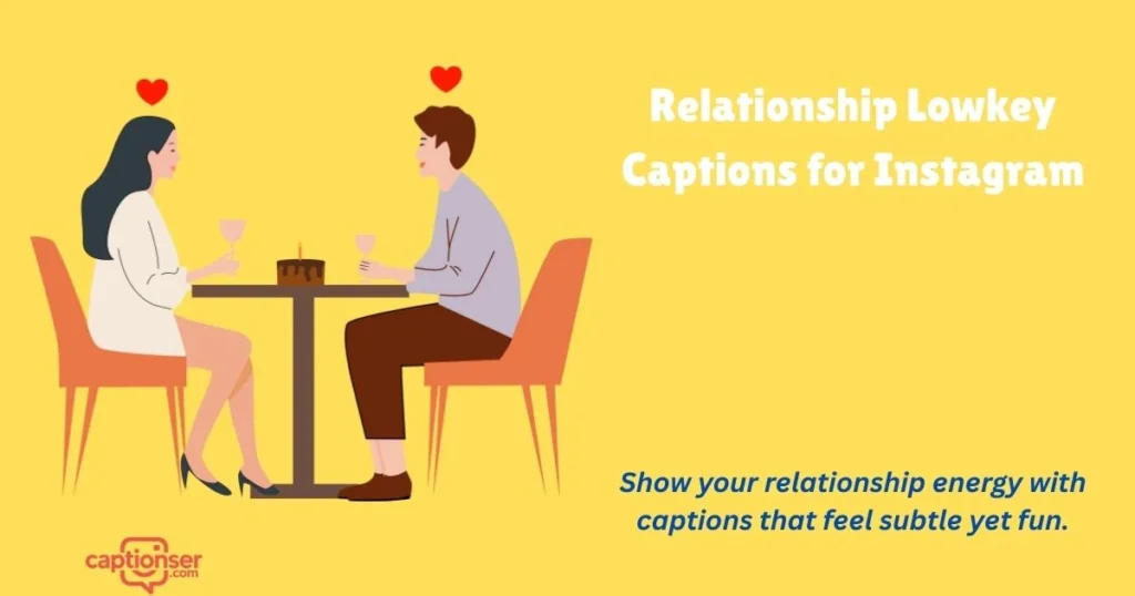 Relationship Lowkey Captions For Instagram