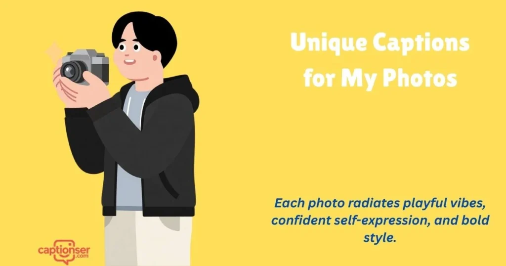Unique Captions For My Photos