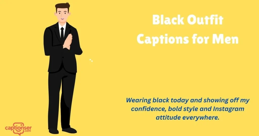Black Outfit Captions For Men