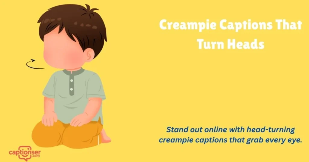 Creampie Captions That Turn Heads