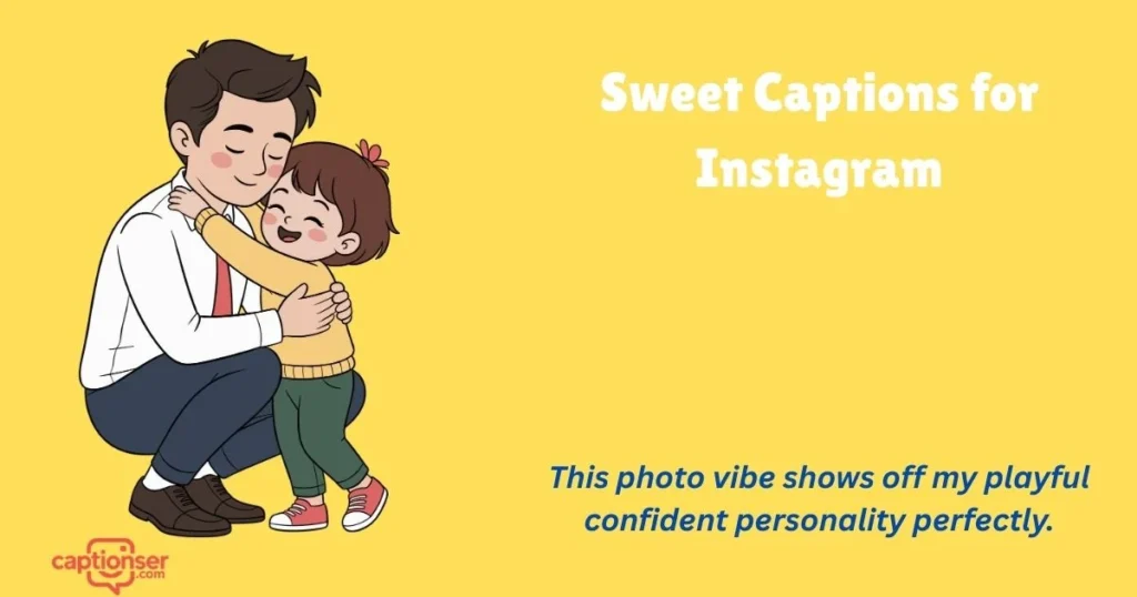 Sweet Captions For Instagram