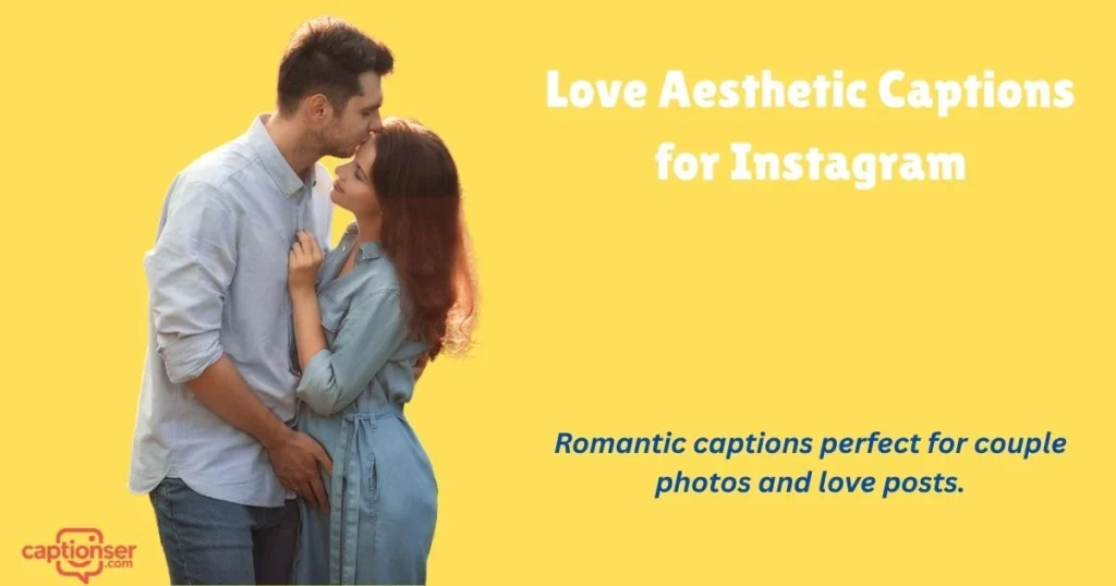 Love Aesthetic Captions For Instagram