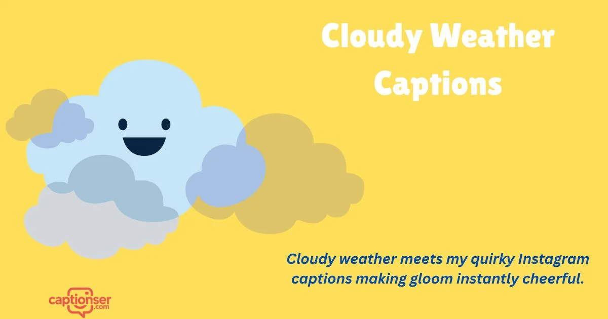 415+ Trendy Cloudy Weather Captions to Boost Likes (2026)