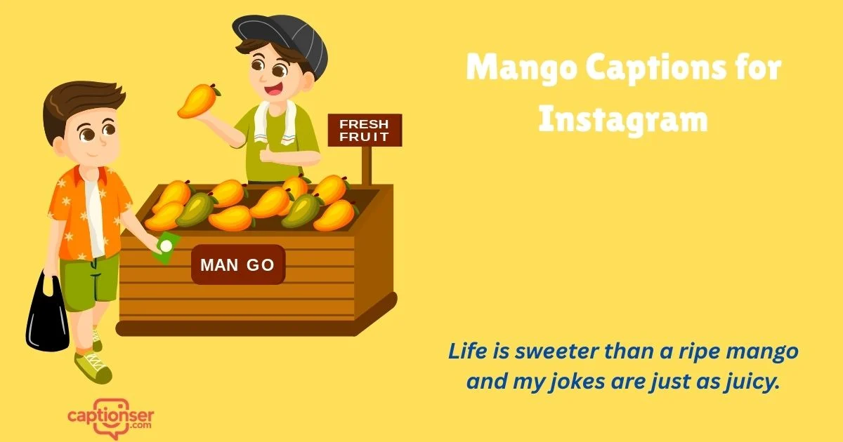 445+ Viral Mango Captions for Instagram 2026 (Sweet & Trendy)