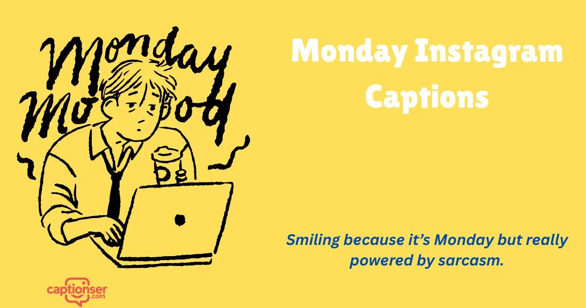 455+ Best Monday Instagram Captions 2026 to Boost Your Likes