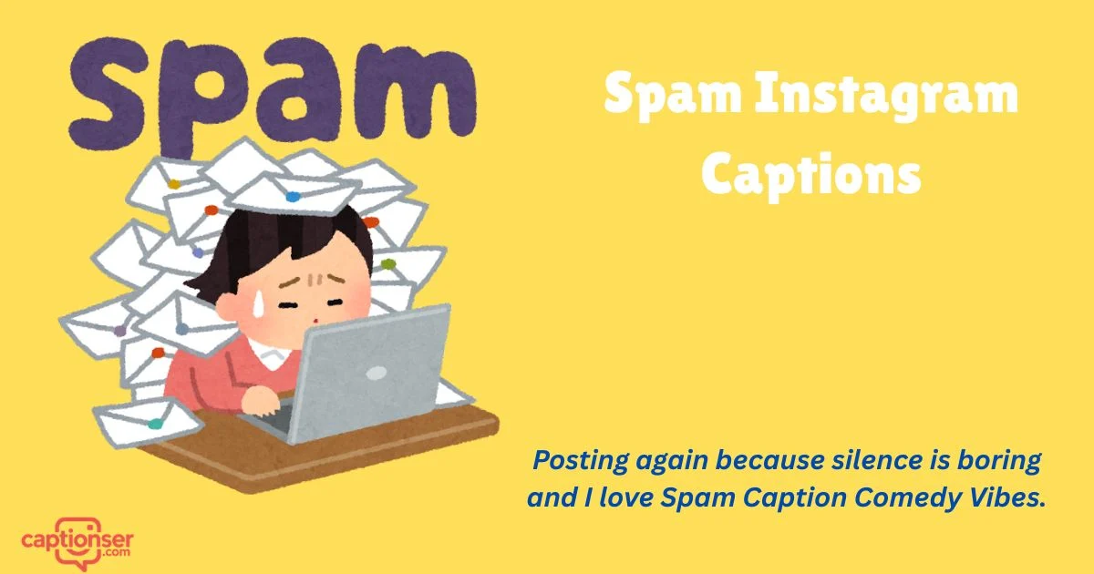 215+ Best Spam Instagram Captions for Viral Posts Today