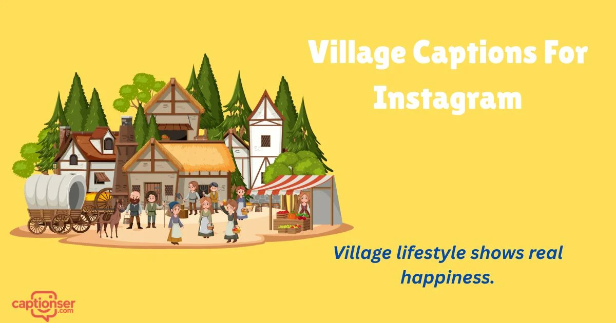 185+ Best Village Captions For Instagram That Go Viral Fast