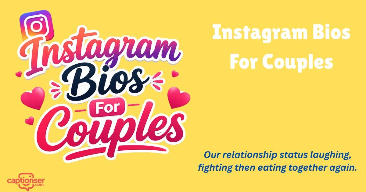 175+ Instagram Bios For Couples Cute Romantic Ideas 2026