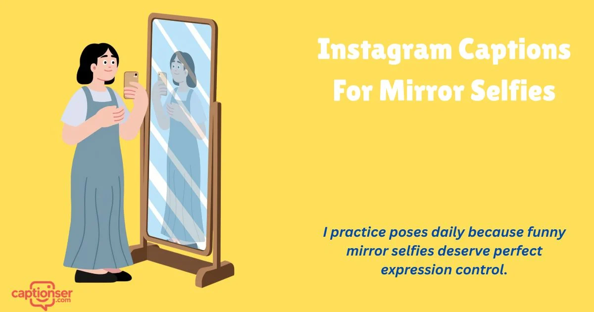 225+ Instagram Captions For Mirror Selfies That Stand Out